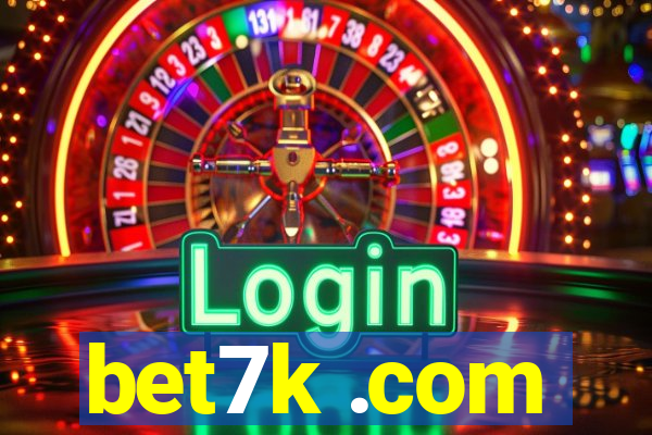 bet7k .com